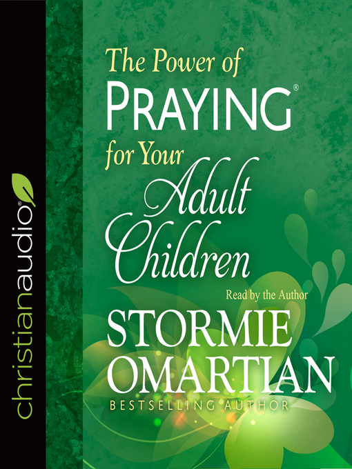 Title details for Power of Praying for Your Adult Children by Stormie Omartian - Available